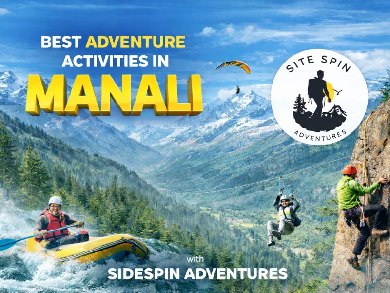 Best adventure activities in Manali with Sidespin Adventures